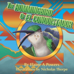 Book cover: The Hummingbird of El Conquistador